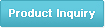 Product Inquiry